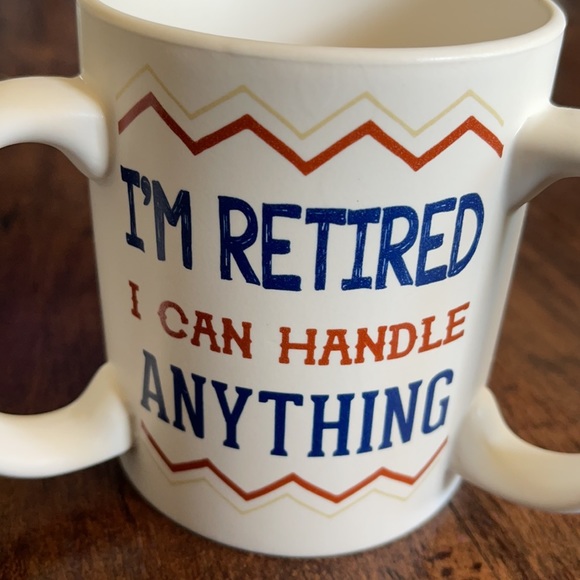 NWOT - I’m Retired I Can Handle Anything - Three Handled Coffee Mug - Picture 2 of 6